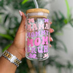 Mummy Bruh Glass Can