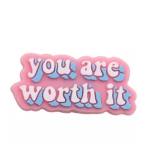 You are worth it