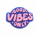 Good vibes only