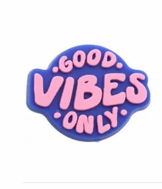 Good vibes only